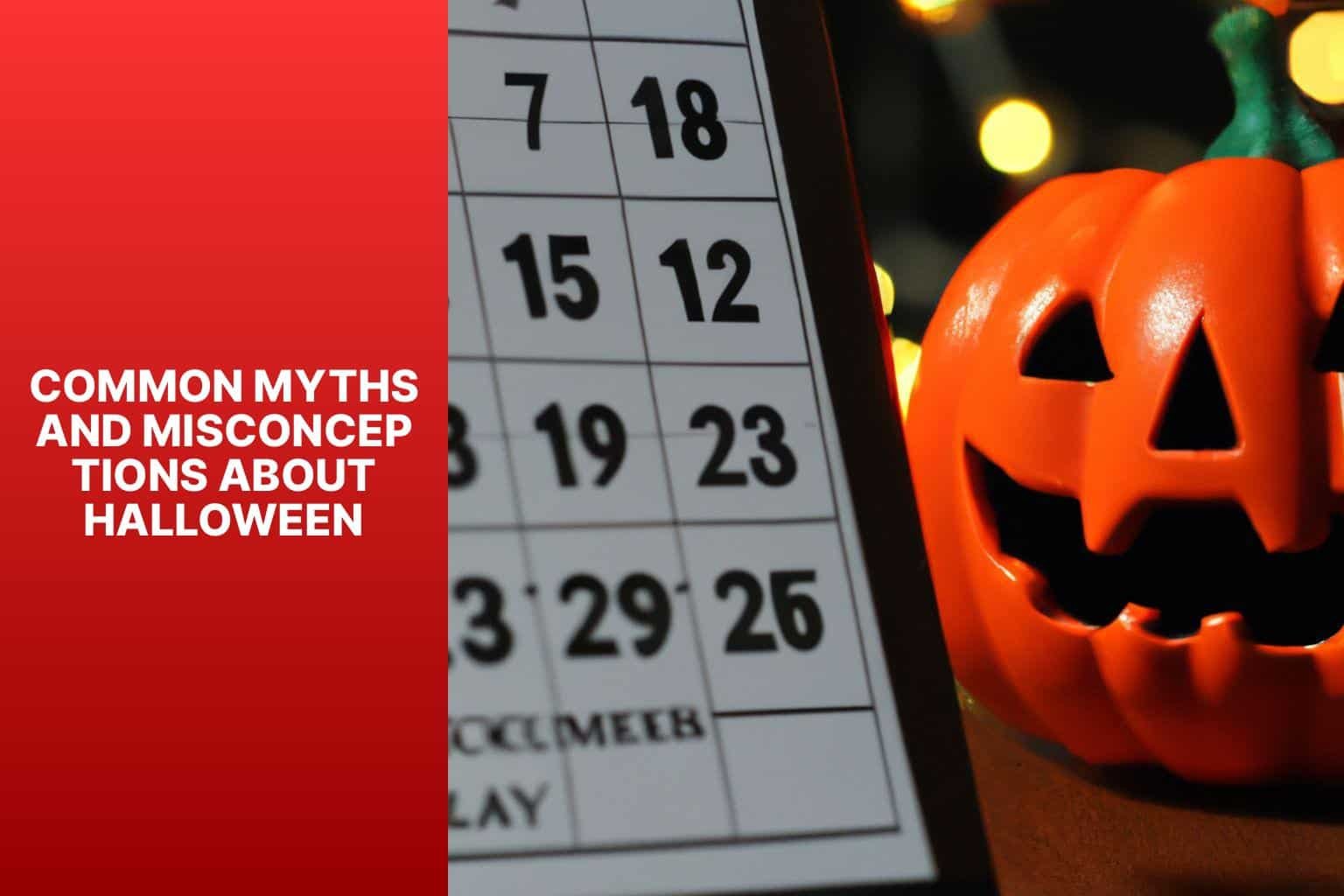 Common Myths and Misconceptions about Halloween - is halloween on a weekend 