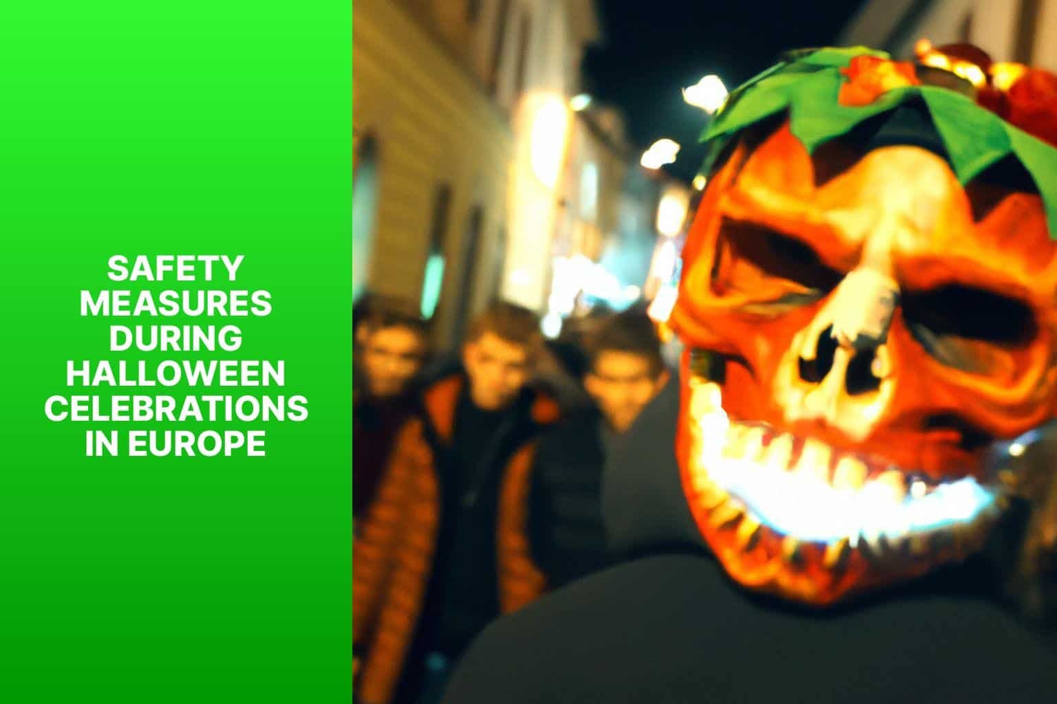 Safety Measures during Halloween Celebrations in Europe - best halloween in europe 