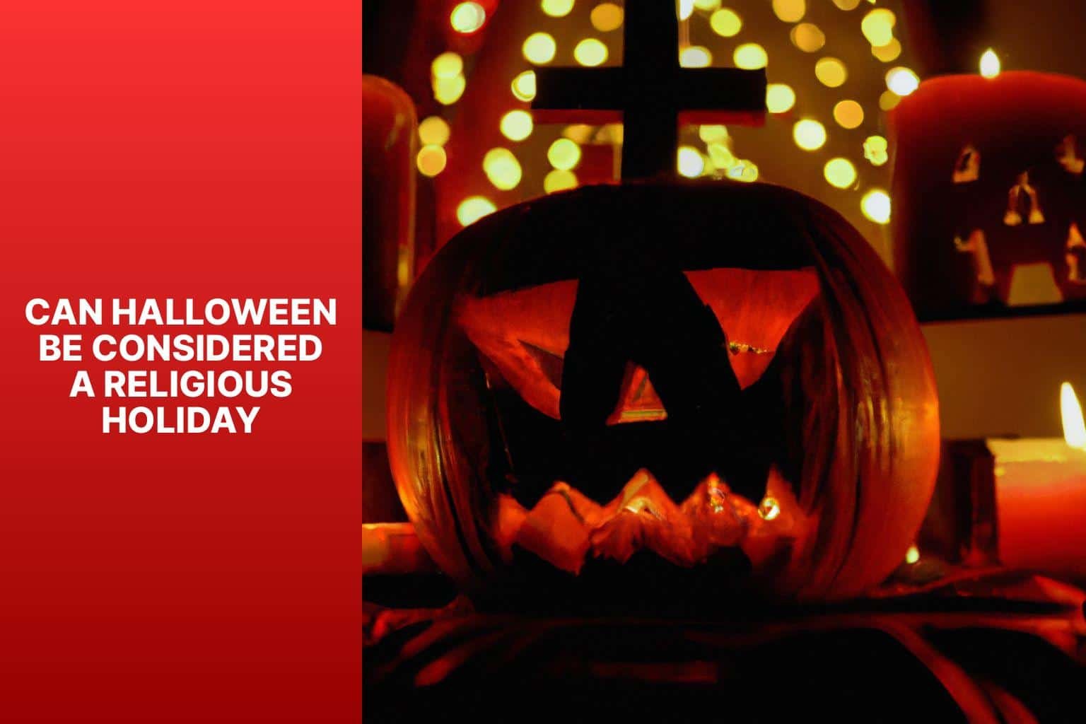 Is Halloween A Religious Holiday? Debunking Myths And Exploring Its Origins