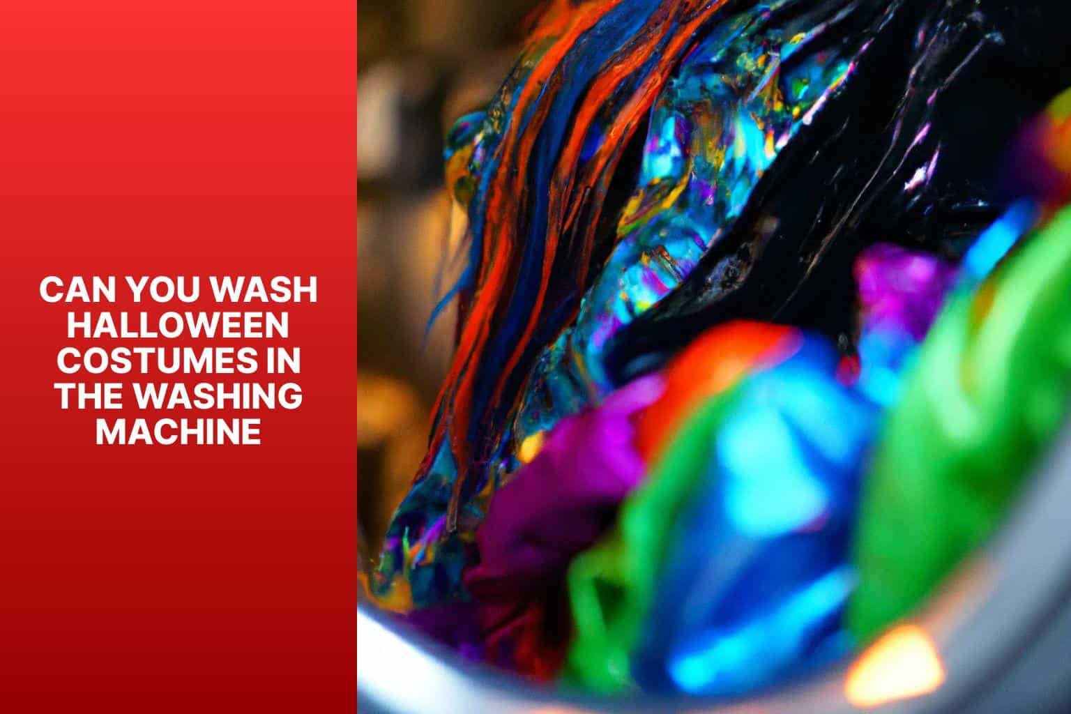Can Halloween Costumes Be Safely Washed In The Washing Machine 
