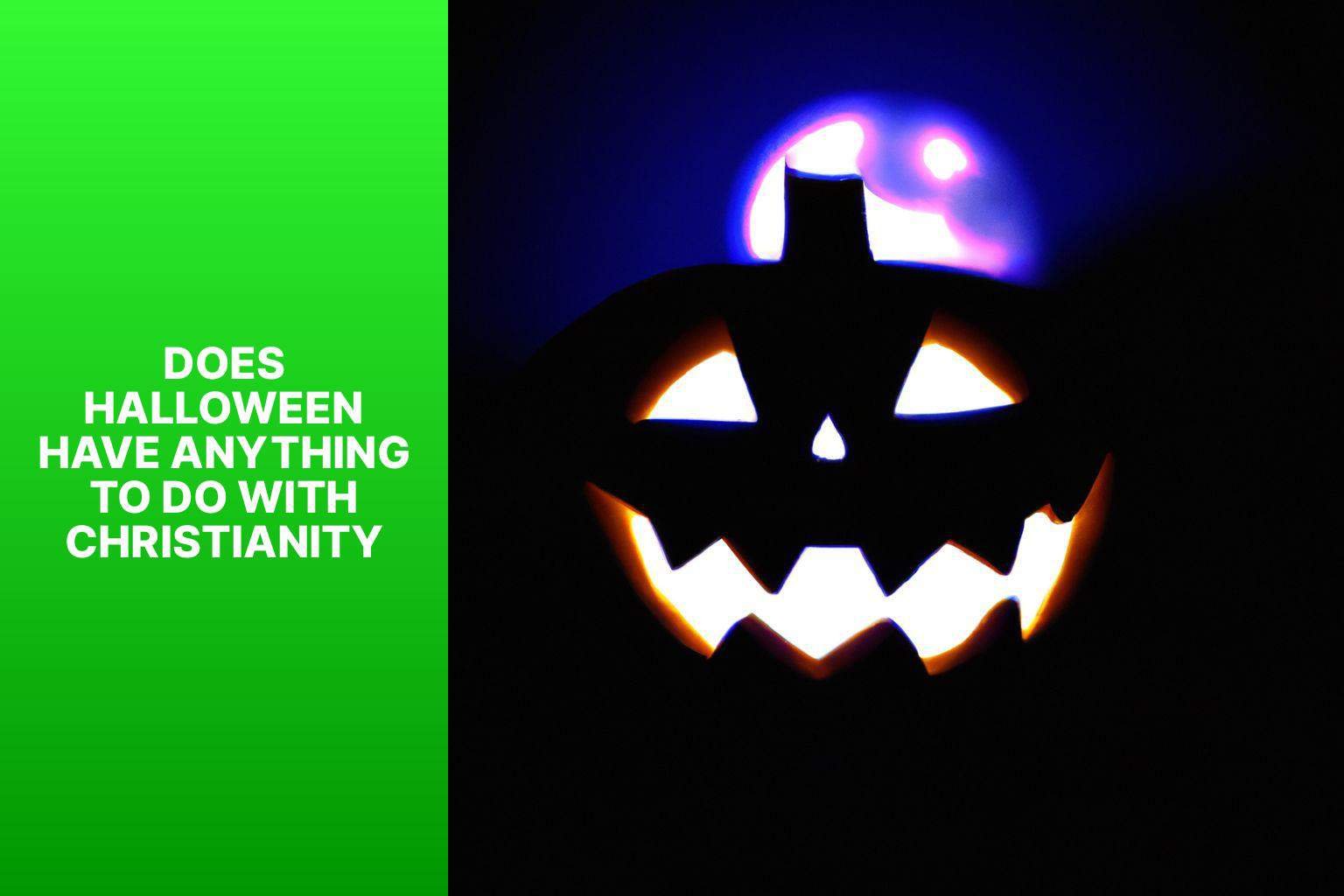 The Connection Between Halloween And Christianity Exploring The