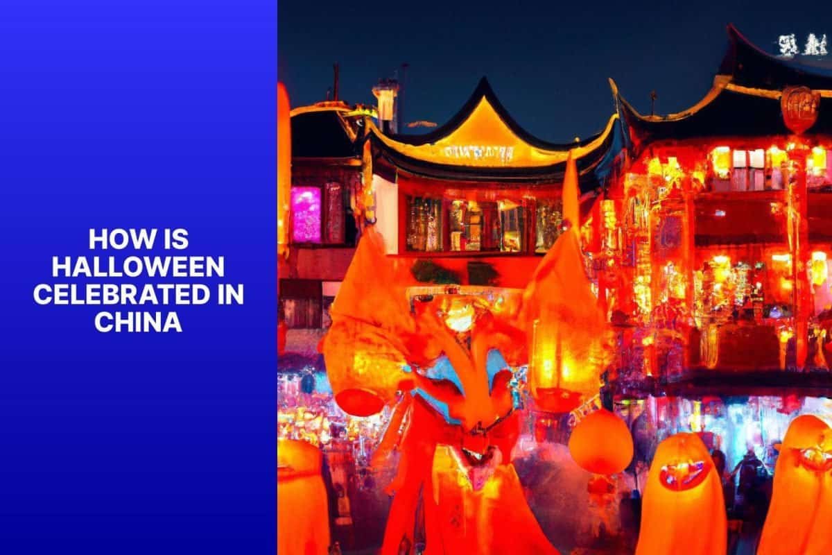 Halloween Celebrations In China: Unveiling Traditions And Customs