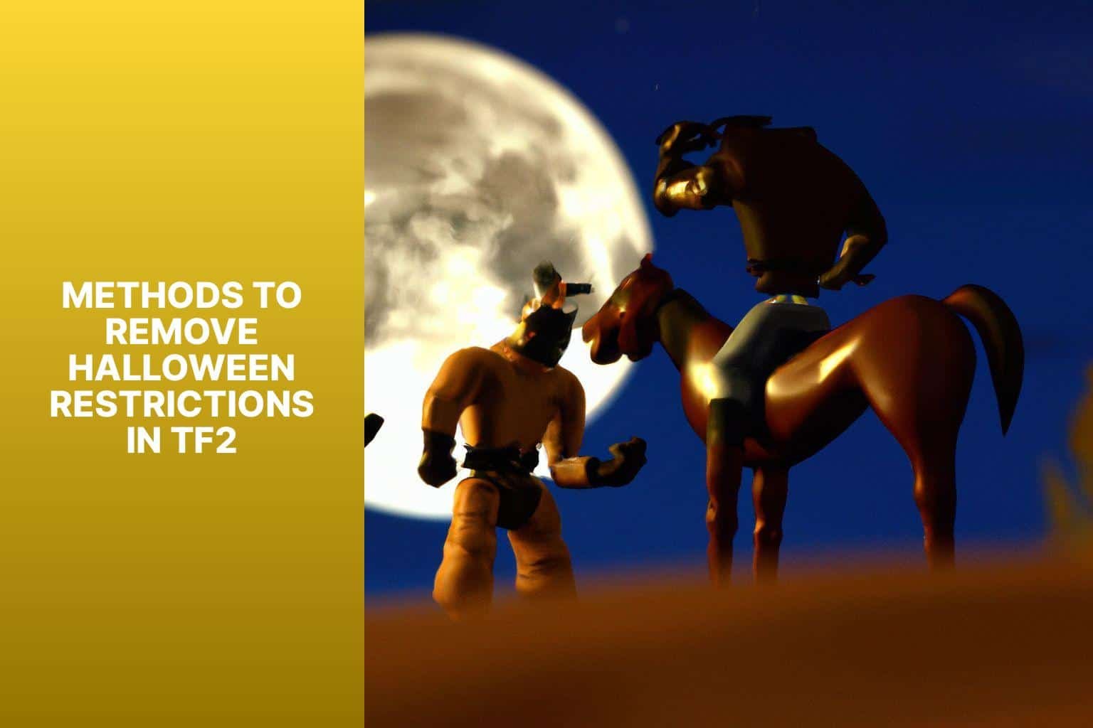 Methods to Remove Halloween Restrictions in TF2 - how to remove halloween restriction tf2 