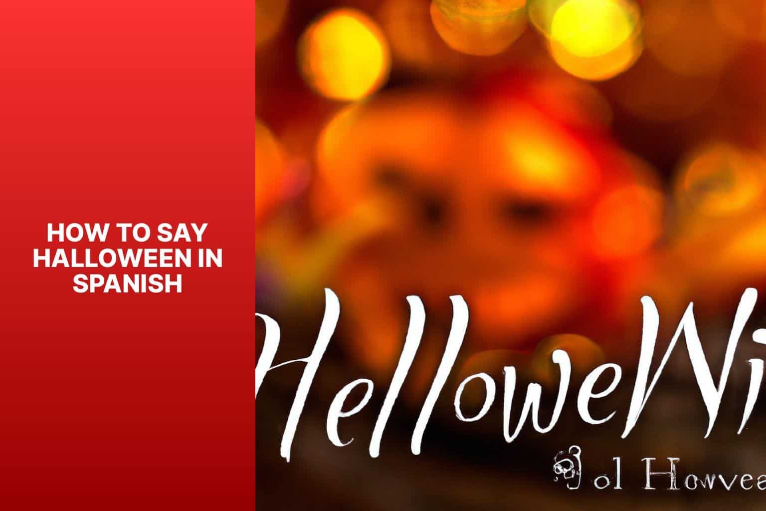 learn-how-to-say-halloween-in-spanish-easy-pronunciation-guide