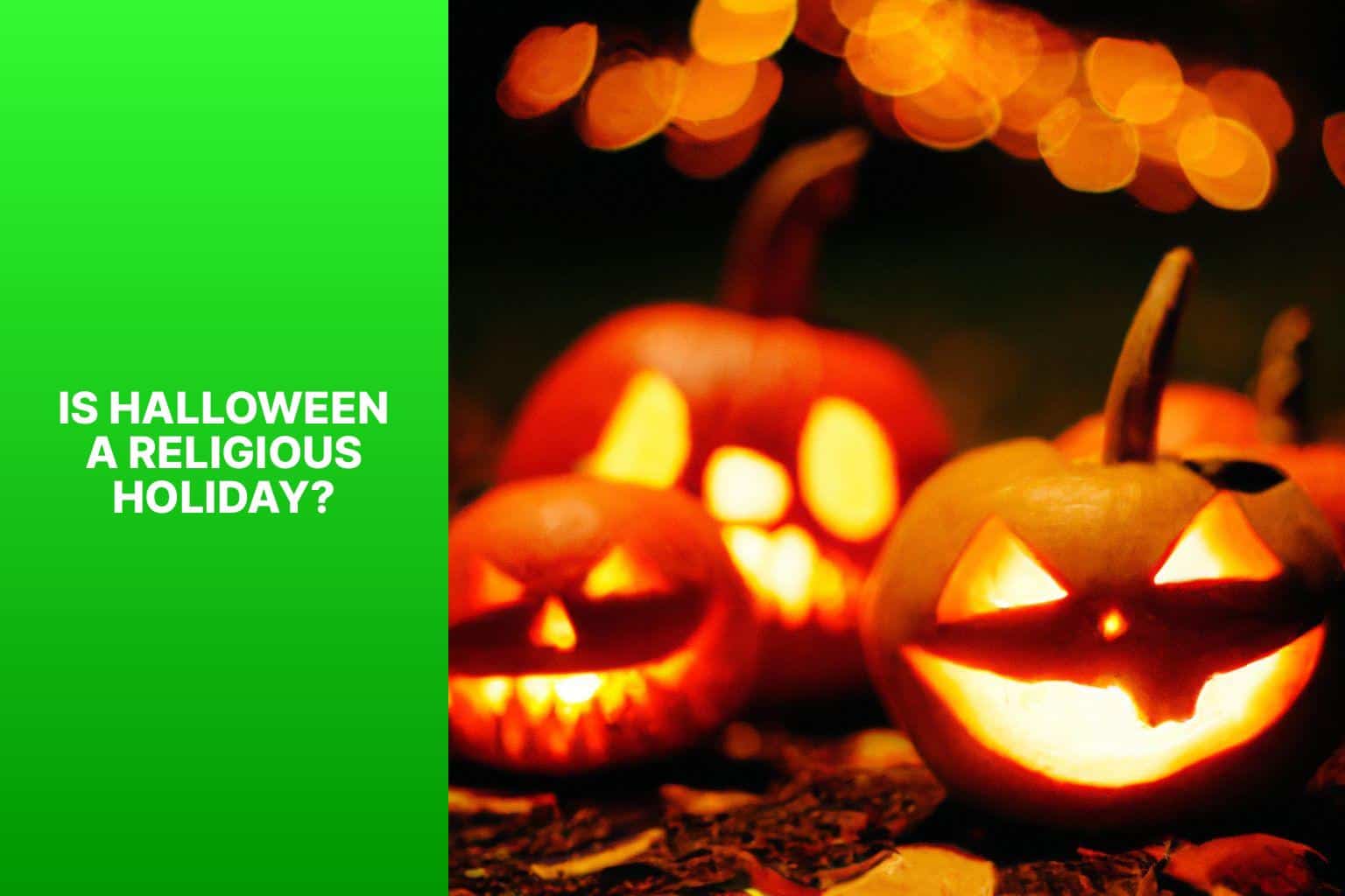 Is Halloween a Religious Holiday? - is halloween a religious holiday 