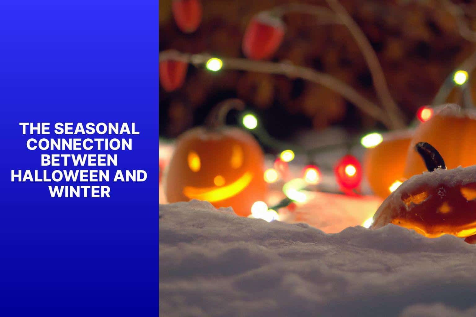 The Seasonal Connection Between Halloween and Winter - is halloween in winter 