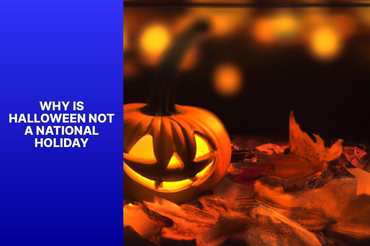 Why Isn’t Halloween a National Holiday: Unveiling the Reasons Behind Its Non-official Status