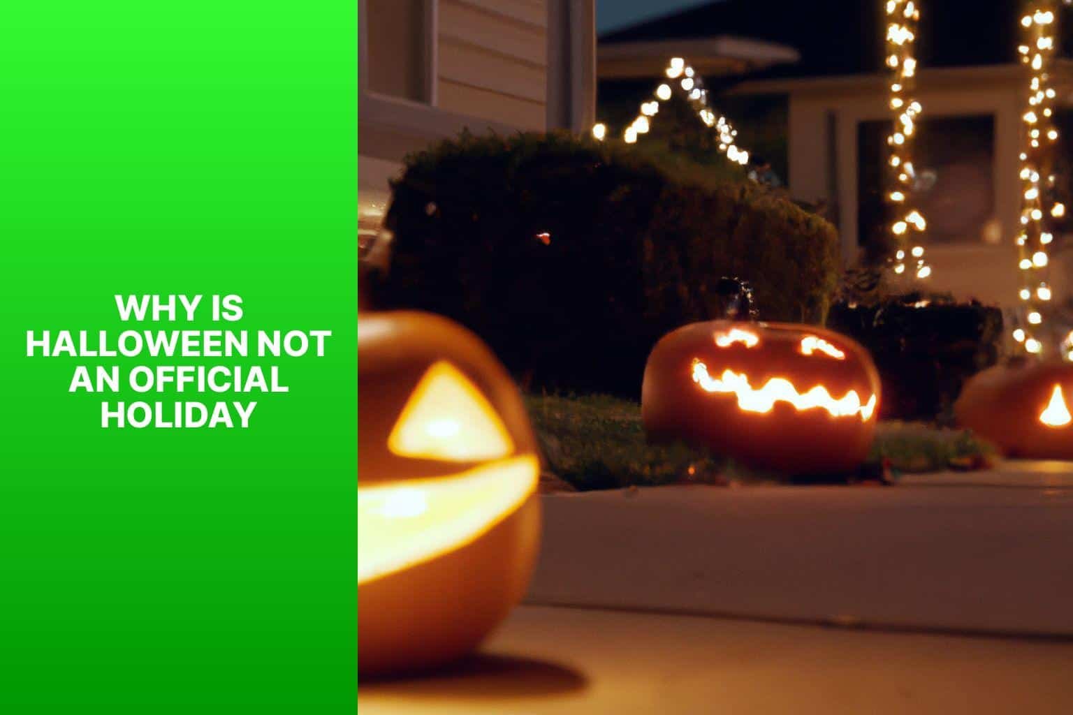 Why Isn't Halloween An Official Holiday? [siteName]