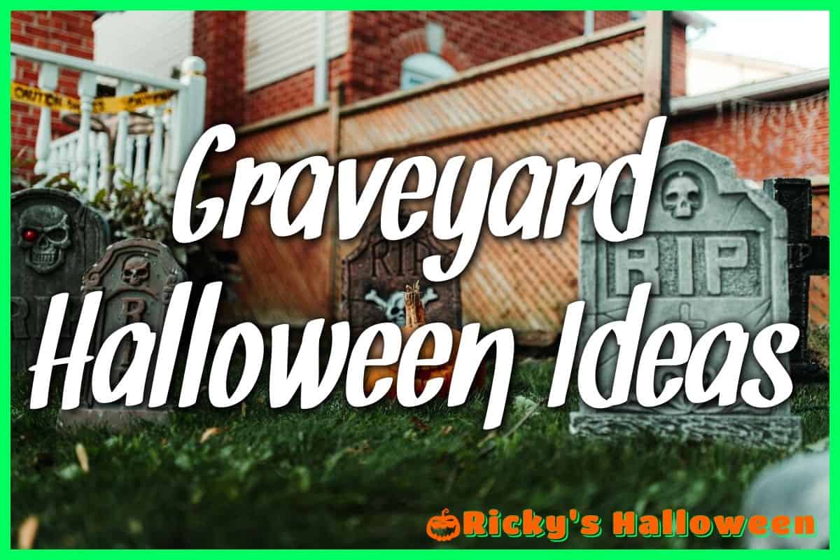 Graveyard Halloween Ideas
