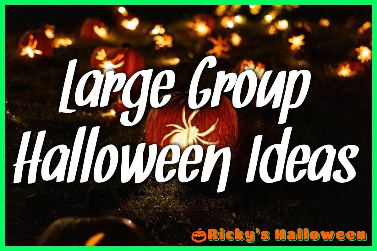 Large Group Halloween Ideas