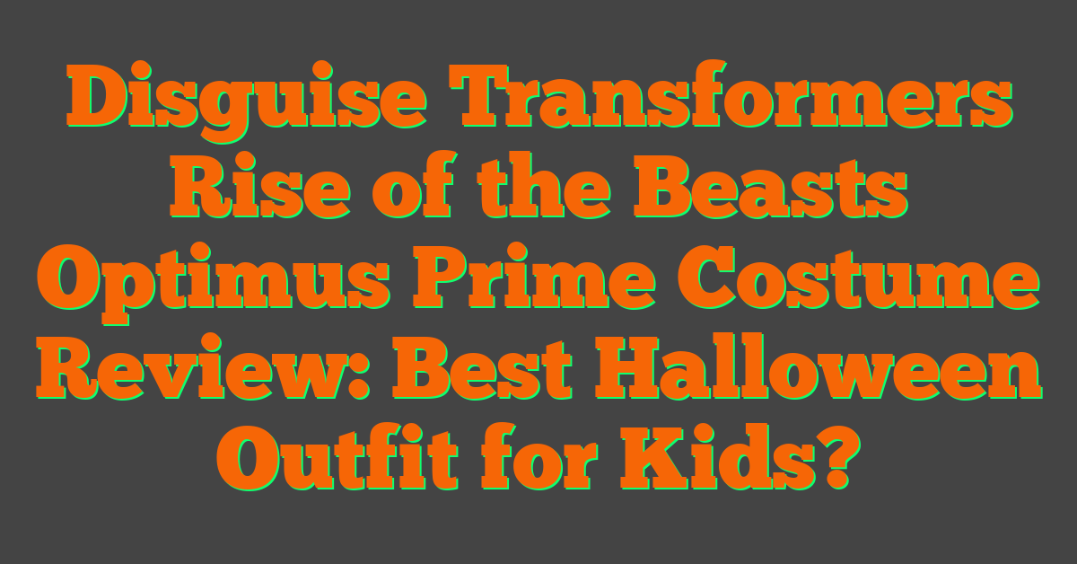 Disguise Costume Optimus Prime Ufficiale Per Bambino: Diventa L'Eroe Di Transformers!